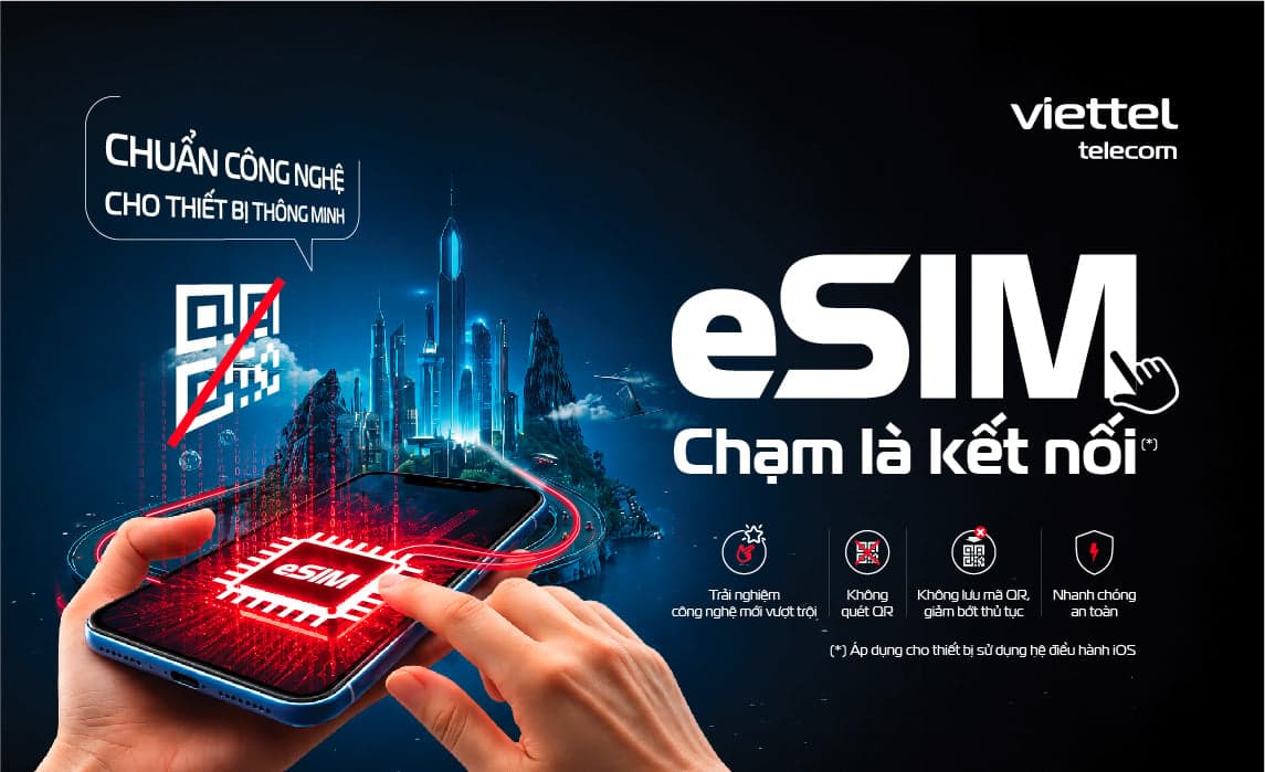 eSIM Viettel: Chạm là kết nối — kích hoạt không cần mã QR
